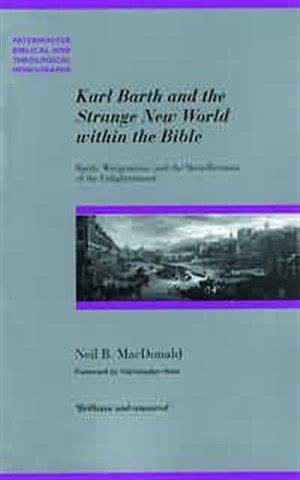 Karl Barth and the Strange New World Within the Bible: Barth, Wittgenstein and the Metadilemmas of the Enlargement