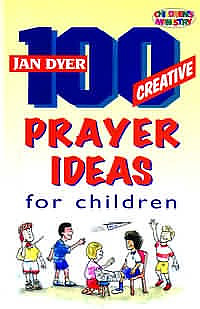 100 Creative Prayer Ideas For Children