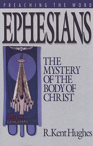 Ephesians: Preaching the Word commentary 