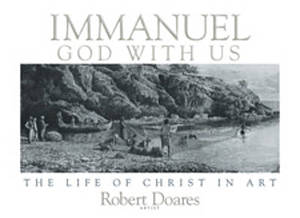 Immanuel, God with Us: the Life of Christ in Art