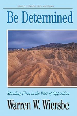 Be Determined:  (Nehemiah)