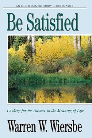 Be Satisfied (Ecclesiastes)