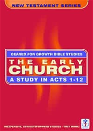 The Early Church: A Study in Acts 1-12 (Bible Study Guide)