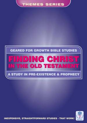 Finding Christ in the Old Testament: (Bible Study Guide)