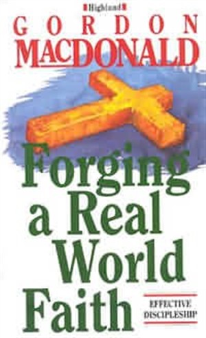 Forging A Real World Faith