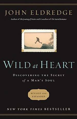 Wild at Heart Revised Ed PB
