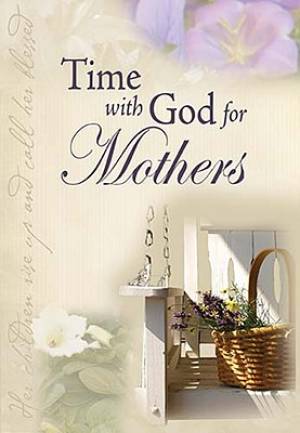 Time With God For Mothers