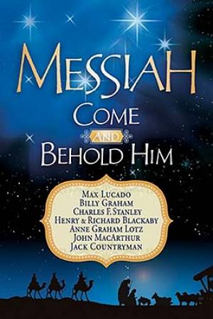 Messiah, Come And Behold Him