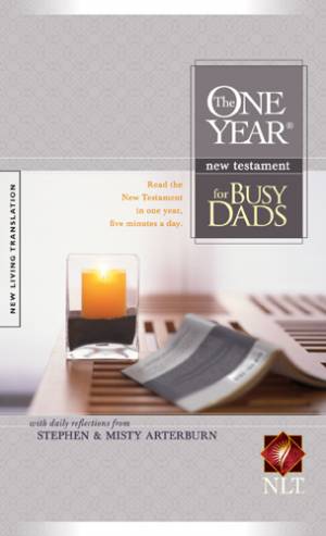 NLT One Year New Testament for Busy Dads : Paperback