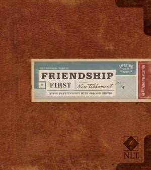 NLT Friendship First New Testament: Hardback
