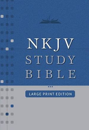 NKJV Study Bible: Hardback, Large Print