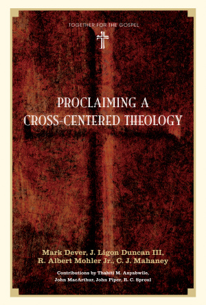 Proclaiming A Cross Centered Theology