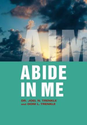 Abide in Me: AIM
