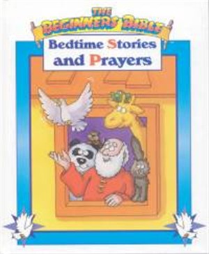 The Beginners Bible: Bedtime Stories & Prayers 