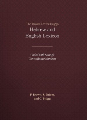 The Brown-Driver-Briggs Hebrew-English Lexicon