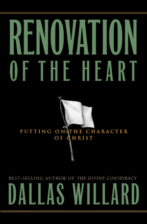 Renovation of the Heart: Putting on the Character of Christ - Hardback Edition