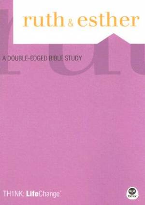 TH1NK: LifeChange Ruth & Esther