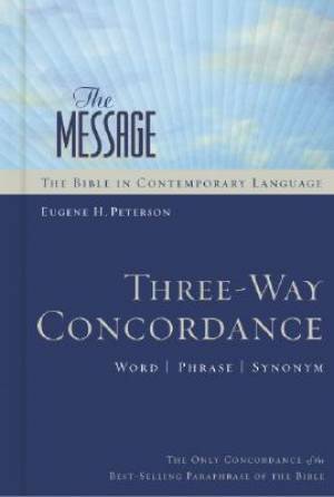 The Message Three-way Concordance: Word , Phrase, Synonym