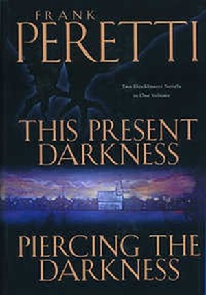 This Present Darkness / Piercing the Darkness