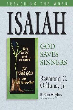 Isaiah: God Saves Sinners