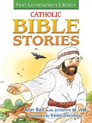 Catholic Bible Stories for Children, First Communion edition