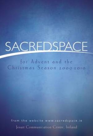 Sacred Space for Advent and the Christmas Season 2009/10