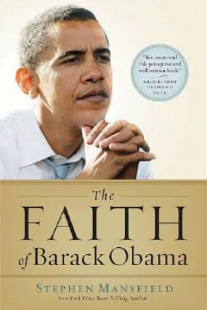 The Faith Of Barrack Obama
