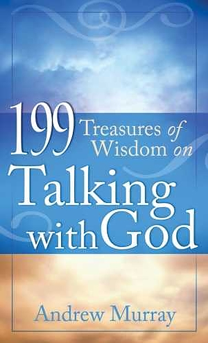199 Treasures Of Wisdom On Talking With God