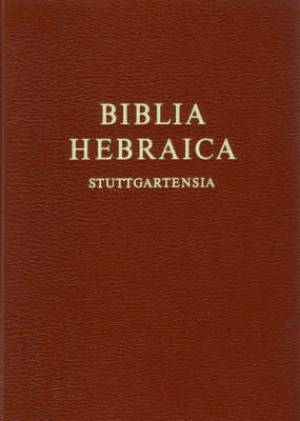Biblia Hebraica Stuttgartensia Biblia Hebraica Stuttgartensia