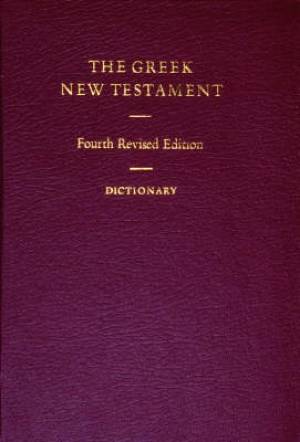 The Greek New Testament (UBS4) with Greek-English Dictionary 