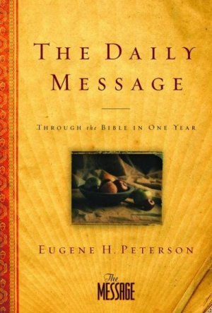 The Daily Message: Through the Bible in One Year, Hardback