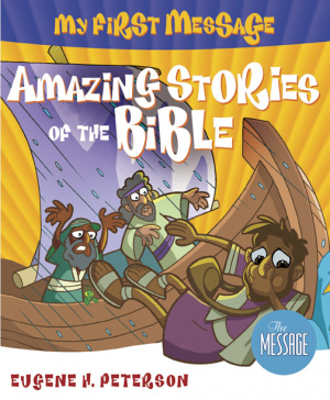 My First Message: Amazing Stories of the Bible with CD