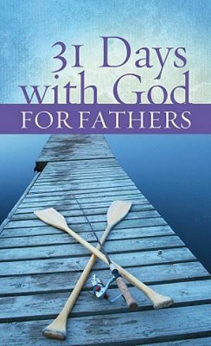 31 Days With God for Fathers