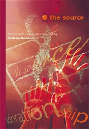 The Source : Combined Words 1 & 2 Edition: The Worship Collection