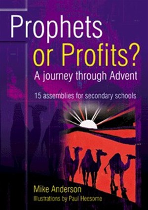 Prophets or Profits?: A Journey Through Advent