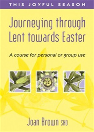 Journeying Through Lent Towards Easter