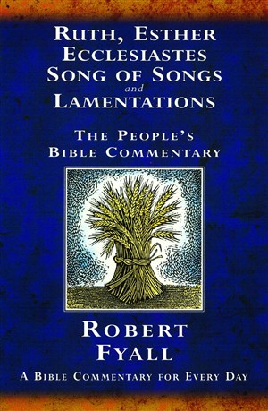 Ruth, Esther, Ecclesiastes, Song of Songs, & Lamentations : People's Bible Commentaries