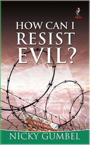 How Can I Resist Evil?