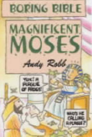 Boring Bible: Magnificent Moses
