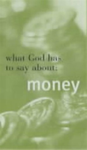 What God Has to Say About: Money