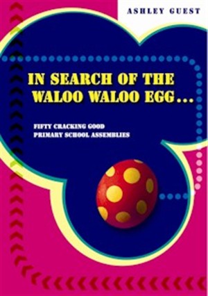 In Search of the Waloo Waloo Egg
