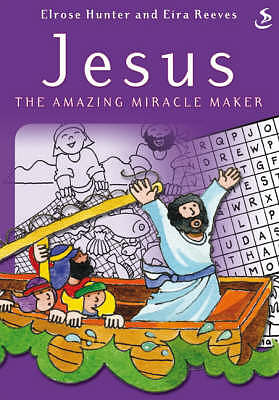 Jesus The Amazing Miracle Maker