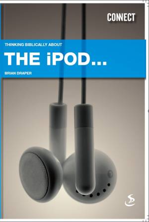 Thinking Biblically About... iPod