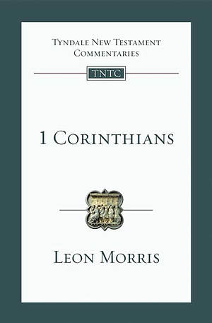 1 Corinthians ; Tyndale New Testament Commentary