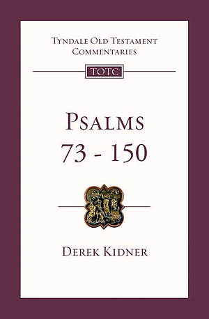 Psalms 73-150: Tyndale Old Testament Bible Commentaries