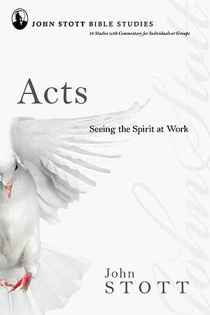 Acts: John Stott Bible Studies