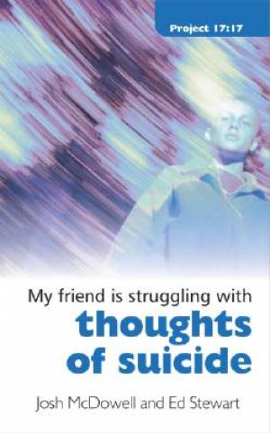 My Friend Is Struggling With Thoughts Of Suicide