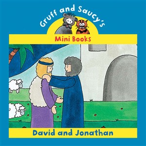 Gruff and Saucy - David and Jonathan