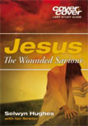 Jesus: The Wounded Saviour