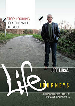 Stop Looking for the Will of God: Booklet